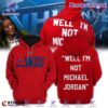 Alex Ovechkin Wsh Hockey Well I'm Not Michael Jordan Hoodie