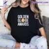 Golden Globe Nominations Will Be Announced Tomorrow Shirt