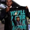 Lewis Hamilton You'll Never Walk Alone Signature Shirt