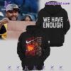 Miami Heat We Have Enough Hoodie