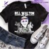 Bill Walton 1952-2024 Rest In Peace Legend Thank You For Everything Shirt