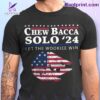 Chewbacca Solo 2024 Let The Wookiee Win Star Wars Shirt