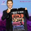 Supernatural I Want A Man Who Is Funny Like Dean Smart Like Sam Protective Like Castiel Sarcastic Like Crowley Shirt