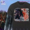 Harald Sigurdsson Viking Axt Und Schild Sind Meine Strategie Harald Sigurdsson Shirt