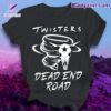 Twisters Dead End Road Unisex T-shirt